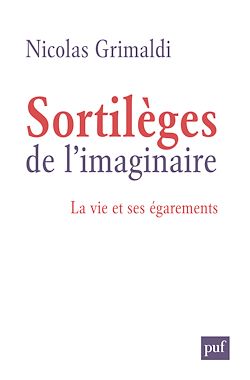 Télécharger le livre :  Sortilèges de l'imaginaire : La vie et ses égarements