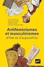 Télécharger le livre :  Antiféminismes et masculinismes d'hier et d'aujourd'hui