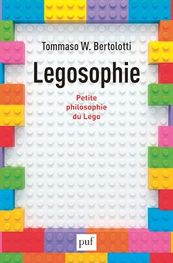 Télécharger le livre :  Legosophie : Petite philosophie du Lego