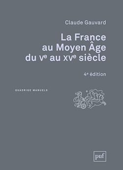 Télécharger le livre :  La France au Moyen Âge du Ve au XVe siècle
