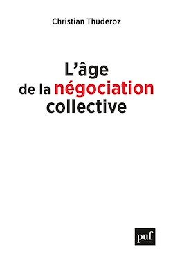 Télécharger le livre :  L'âge de la négociation collective