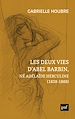 Télécharger le livre :  Les deux vies d'Abel Barbin, né Adélaïde Herculine (1838-1868)