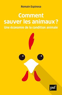 Télécharger le livre :  Comment sauver les animaux ? - Une économie de la condition animale