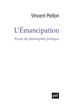 Télécharger le livre :  L'émancipation : Essais de philosophie politique