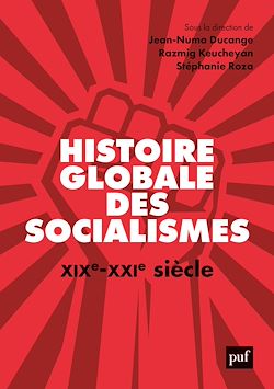 Télécharger le livre :  Histoire globale des socialismes, XIXe-XXIe siècle