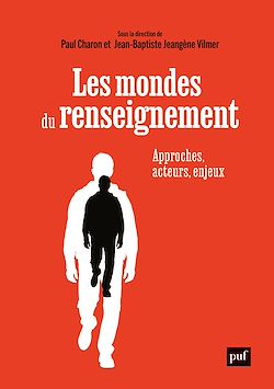 Télécharger le livre :  Les mondes du renseignement : Approches, acteurs, enjeux