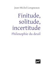 Télécharger le livre :  Finitude, solitude, incertitude
