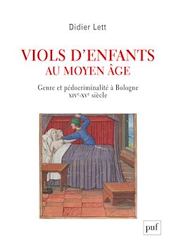 Télécharger le livre :  Viols d'enfants au Moyen Âge : Genre et pédocriminalité à Bologne XIVe-XVe siècle