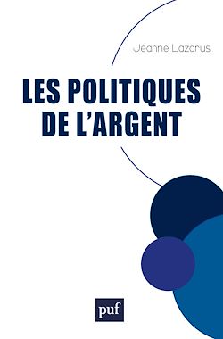 Télécharger le livre :  Les politiques de l'argent