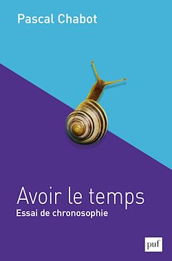 Télécharger le livre :  Avoir le temps : Essai de chronosophie