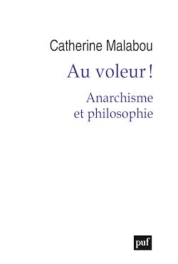 Télécharger le livre :  Au voleur ! - Anarchisme et philosophie