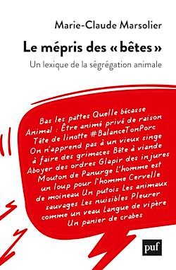 Télécharger le livre :  Le mépris des « bêtes » : Un lexique de la ségrégation animale