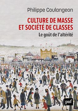Télécharger le livre :  Culture de masse et société de classes : Le goût de l'altérité