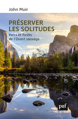Télécharger le livre :  Préserver les solitudes : Parcs et forêts de l'Ouest sauvage