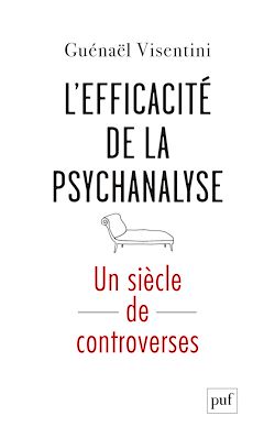 Télécharger le livre :  L'efficacité de la psychanalyse : Un siècle de controverses