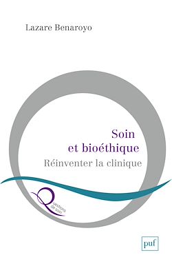 Télécharger le livre :  Soin et bioéthique : Réinventer la clinique