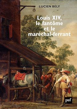 Télécharger le livre :  Louis XIV, le fantôme et le maréchal-ferrant
