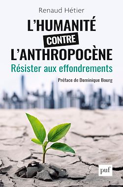 Télécharger le livre :  L'humanité contre l'Anthropocène : Résister aux effondrements