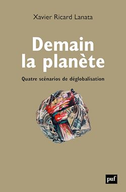 Télécharger le livre :  Demain la Planète : Quatre scénarios de déglobalisation
