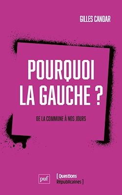 Télécharger le livre :  Pourquoi la gauche ? : De la commune à nos jours