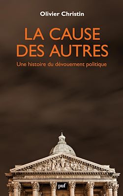 Télécharger le livre :  La cause des autres : Une histoire du dévouement politique