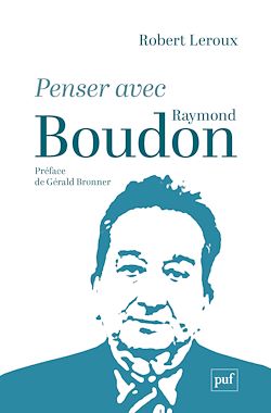Télécharger le livre :  Penser avec Raymond Boudon