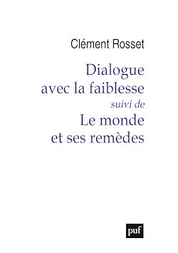Télécharger le livre :  Dialogue avec la faiblesse, suivi de Le monde et ses remèdes