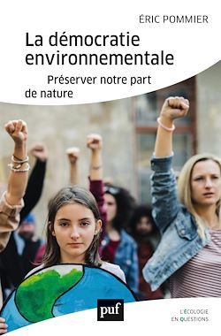 Télécharger le livre :  La démocratie environnementale : Préserver notre part de nature