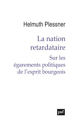Télécharger le livre :  La nation retardataire : Sur les égarements politiques de l'esprit bourgeois