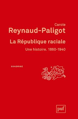 Télécharger le livre :  La République raciale. 1860-1940