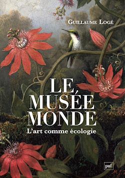 Télécharger le livre :  Le musée monde : L'art comme écologie