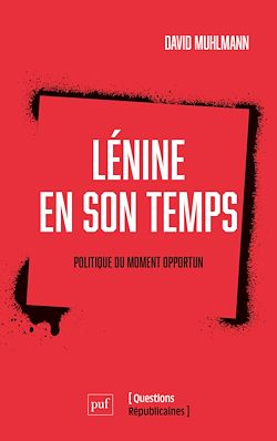 Télécharger le livre :  Lénine en son temps : Politique du moment opportun