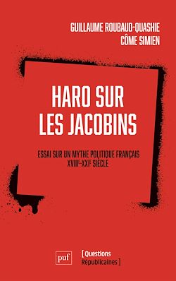 Télécharger le livre :  Haro sur les Jacobins ! : Sur un lieu commun de la politique française