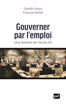 Télécharger le livre :  Gouverner par l'emploi : Une histoire de l'École 42