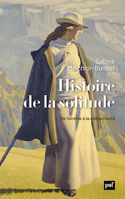 Télécharger le livre :  Histoire de la solitude : De l'ermite à la célibattante