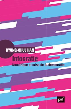 Télécharger le livre :  Infocratie : Numérique et crise de la démocratie