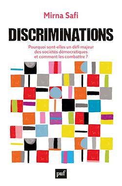 Télécharger le livre :  Discriminations : Pourquoi sont-elles un défi majeur des sociétés démocratiques et comment les combattre ?