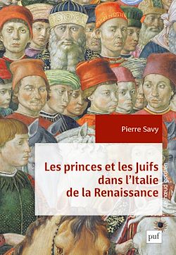 Télécharger le livre :  Les princes et les Juifs dans l'Italie de la Renaissance