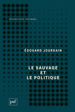 Télécharger le livre :  Le sauvage et le politique