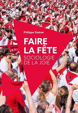 Télécharger le livre :  Faire la fête : Sociologie de la joie