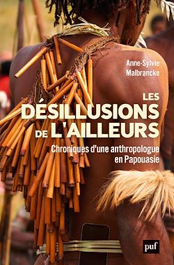 Télécharger le livre :  Les désillusions de l'ailleurs : Chroniques d'une anthropologue en Papouasie