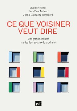 Télécharger le livre :  Ce que voisiner veut dire : Une grande enquête sur les liens sociaux de proximité