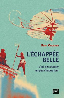 Télécharger le livre :  L'échappée belle : L'art de s'évader un peu chaque jour