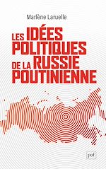 Télécharger le livre :  Les idées politiques de la Russie poutinienne