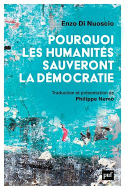 Télécharger le livre :  Pourquoi les humanités sauveront la démocratie