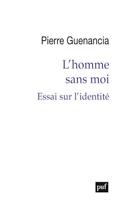 Télécharger le livre :  L'homme sans moi : Essai sur l'identité