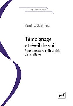 Télécharger le livre :  Témoignage et éveil de soi : Pour une autre philosophie de la religion