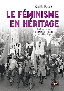 Télécharger le livre :  Le féminisme en héritage : Incidences intimes et transmission familiale d'une lutte politique
