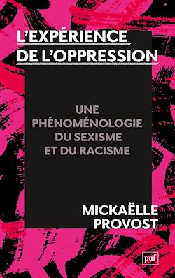 Télécharger le livre :  L'expérience de l'oppression : Une phénoménologie du racisme et du sexisme