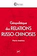 Télécharger le livre :  Géopolitique des relations russo-chinoises